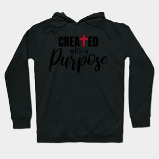 Created with a purpose Hoodie